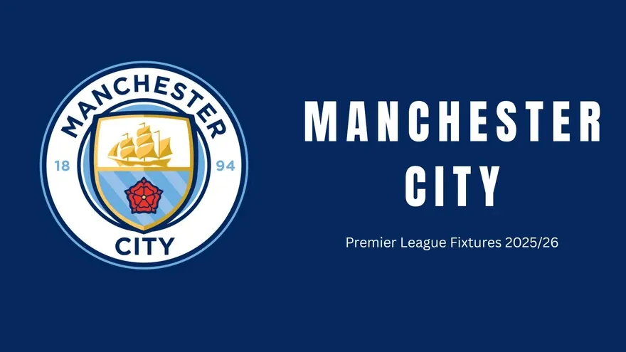 Manchester City Premier League Fixtures 2025–26: Full Schedule, Key Matches, and Season Preview