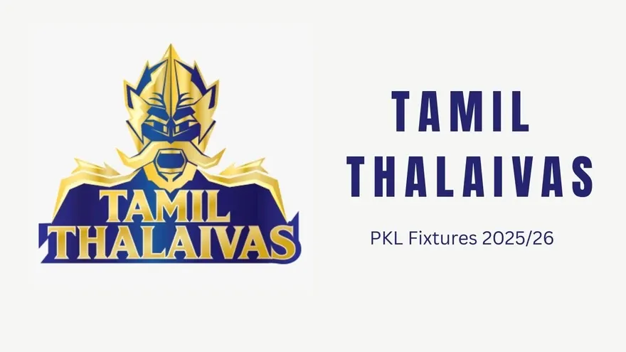 Tamil Thalaivas PKL 2025 Schedule: Complete Fixtures, Dates & Venues