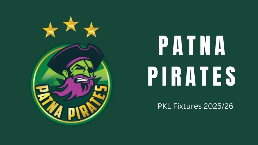 Patna Pirates PKL 2025 Schedule: Complete Fixtures, Dates & Venues