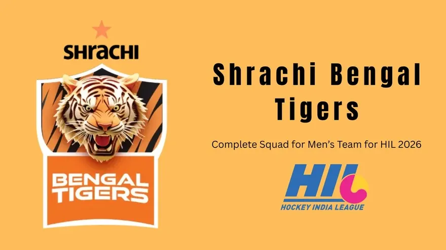 Hockey India League 2026 (HIL 2026): Shrachi Bengal Tigers (Men) Complete Squad