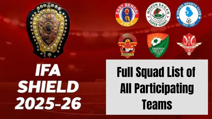 IFA Shield 2025: Full Squad List of All Teams