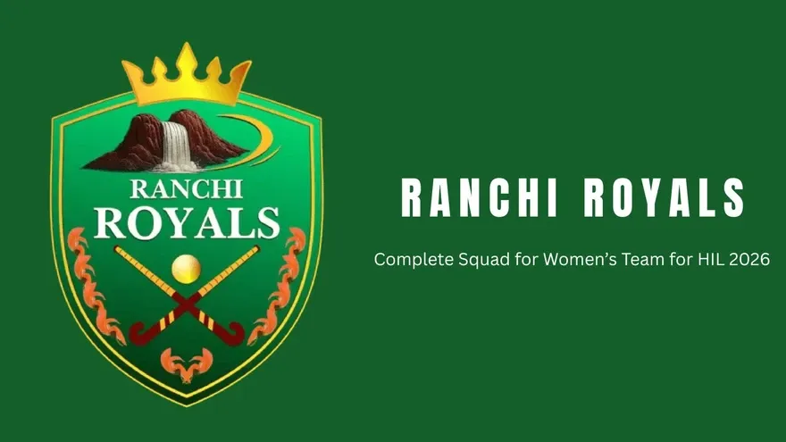 Women's Hockey India League 2026 (HIL 2026): Ranchi Royals (Women's) Complete Squad