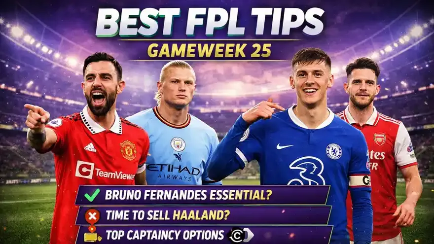 FPL tips for this week - Gameweek 25 (GW25), Premier League 2025-26