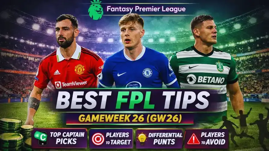 FPL tips for this week - Gameweek 26 (GW26), Premier League 2025-26