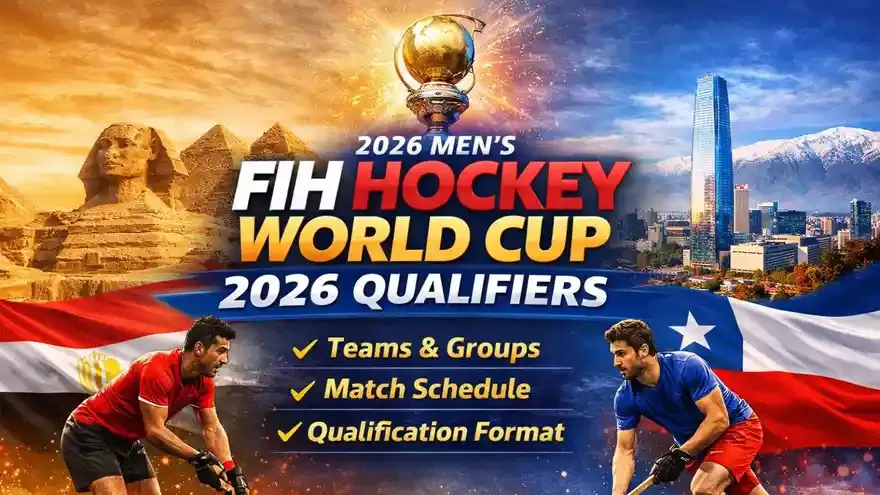 2026 Men’s FIH Hockey World Cup Qualifiers: Full Schedule, Groups, Teams & Venues