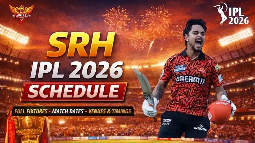 SRH IPL 2026 Schedule: Complete Fixtures, Dates, Venues & Match Timings