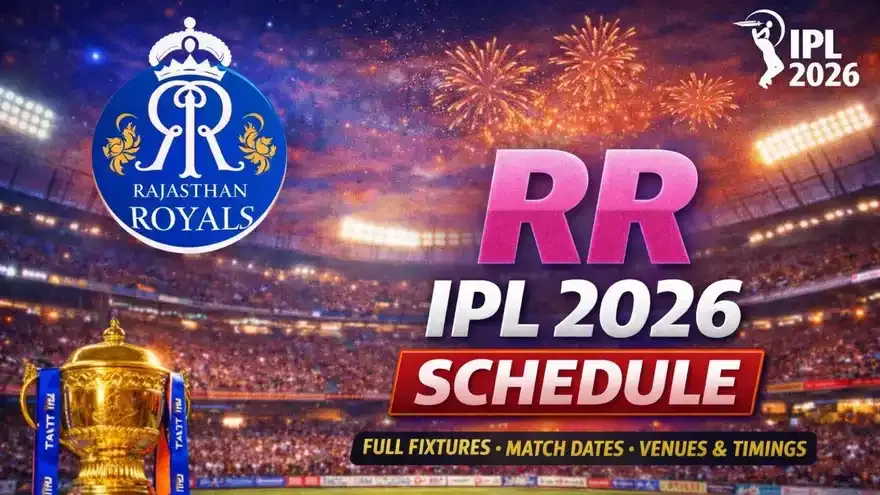 RR IPL 2026 Schedule: Complete Fixtures, Dates, Venues & Match Timings