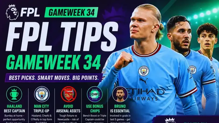 FPL tips for this week - Gameweek 34 (GW34), Premier League 2025-26