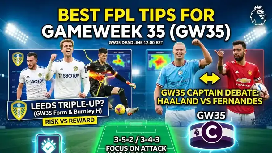 FPL tips for this week - Gameweek 35 (GW35) Premier League 2025-26