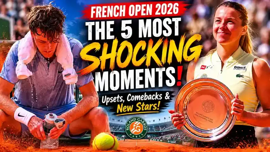 Top 5 Most Shocking Moments of French Open 2026