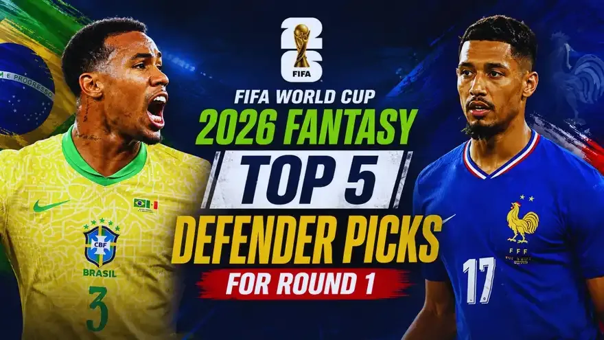 FIFA World Cup 2026 Fantasy: Top 5 Defender Picks for Round 1