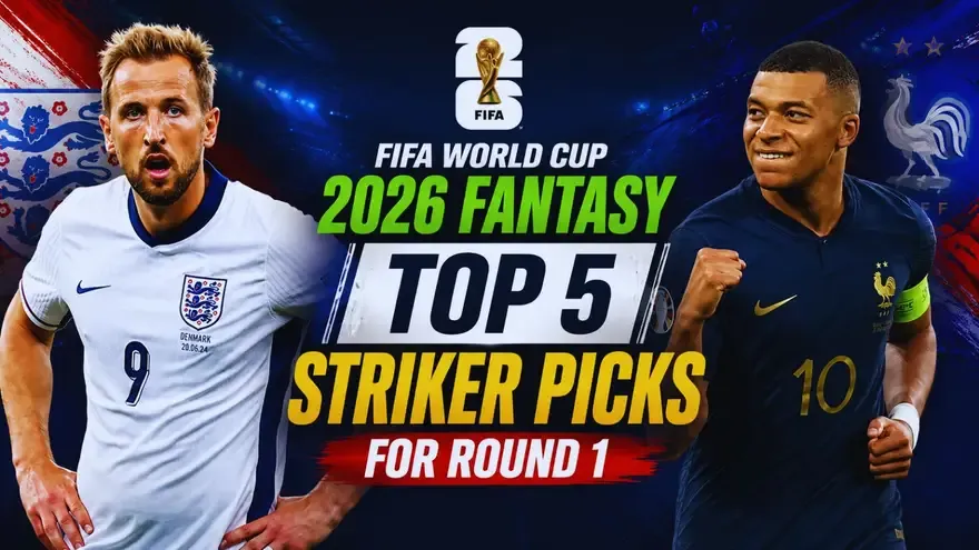 FIFA World Cup 2026 Fantasy: Top 5 Striker Picks for Round 1