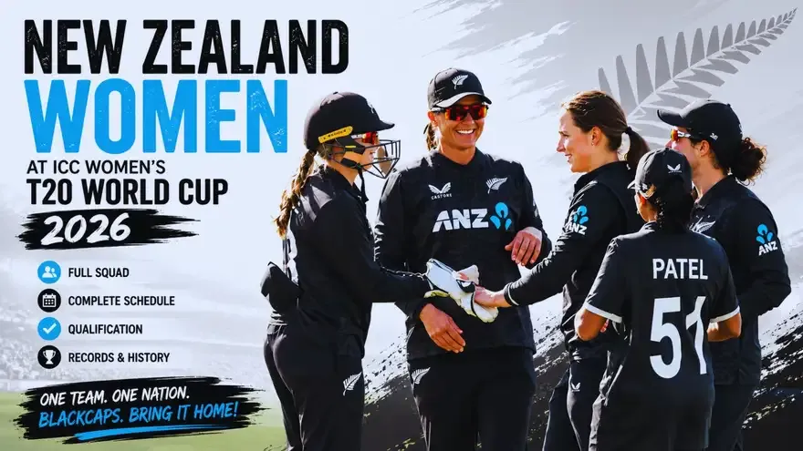 New Zealand Women at ICC Women’s T20 World Cup 2026: Squad, Schedule, Qualification & Records