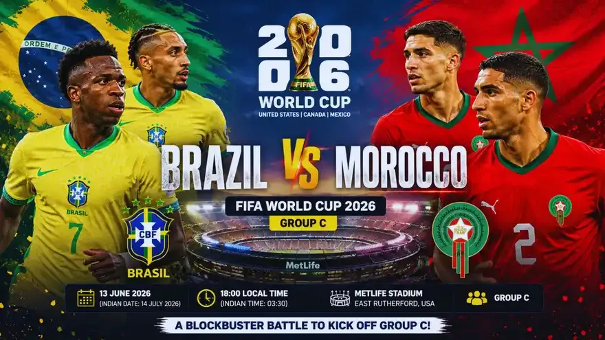 Brazil vs Morocco FIFA World Cup 2026: Preview, Predicted Lineups, Head-to-Head, Recent Form & Prediction