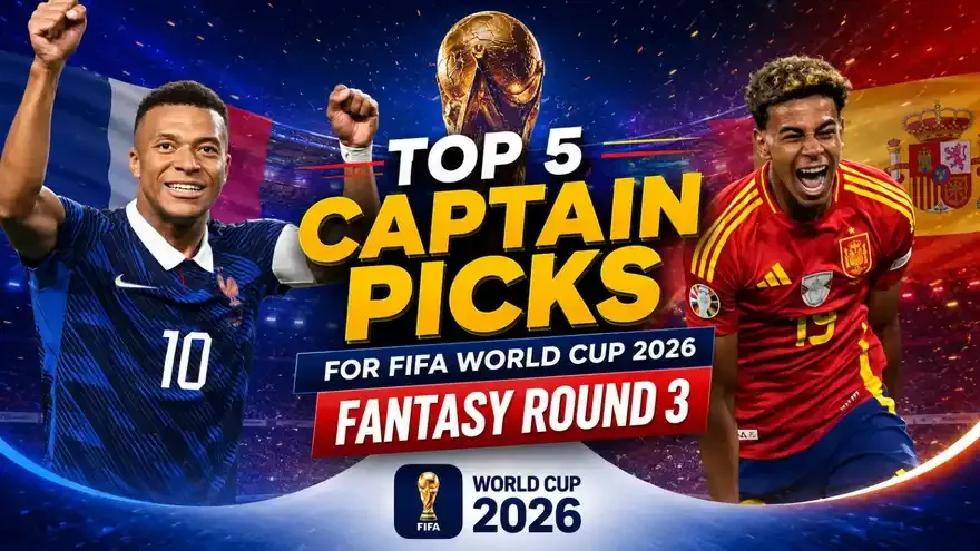 FIFA World Cup 2026 Fantasy: Top 5 Captain Picks for Round 3