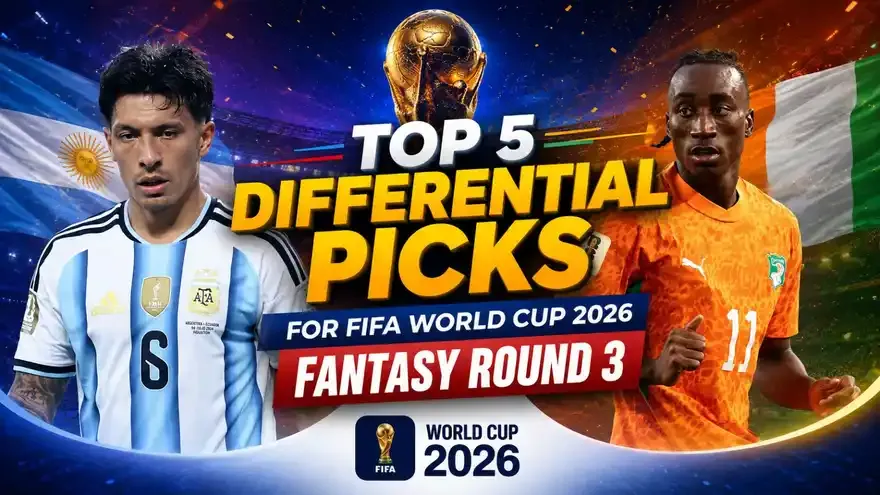 FIFA World Cup 2026 Fantasy: Top Differential Picks for Round 3