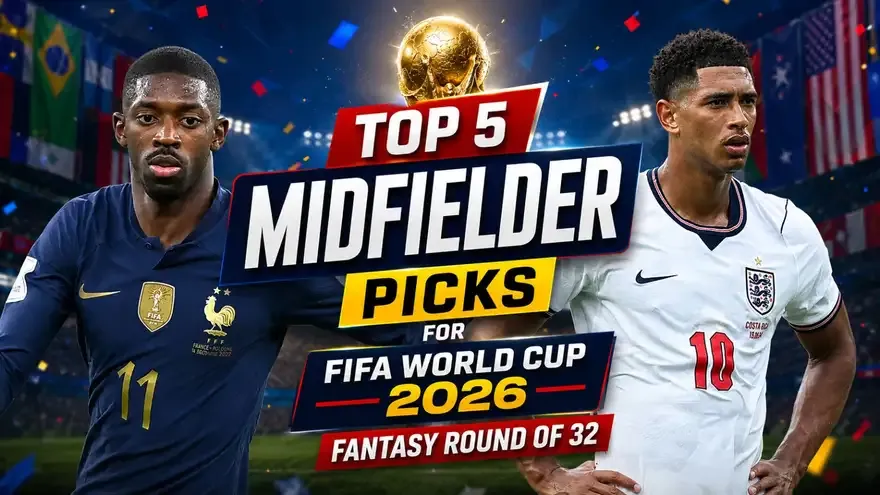 FIFA World Cup 2026 Fantasy: Top 5 Midfielder Picks for Round of 32