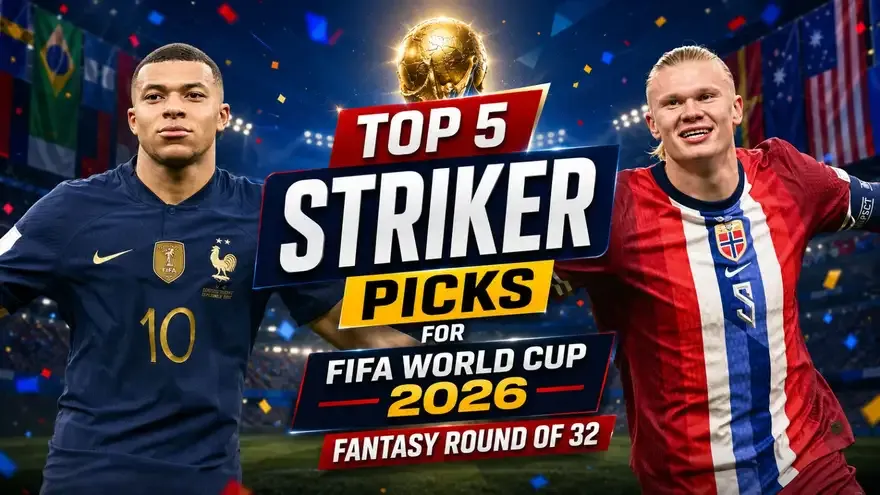 FIFA World Cup 2026 Fantasy: Top 5 Striker Picks for Round of 32