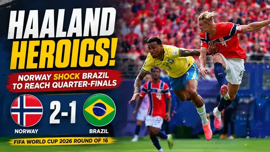 Norway vs Brazil Player Ratings: Haaland Scores Twice as Norway Shock Brazil in FIFA World Cup 2026