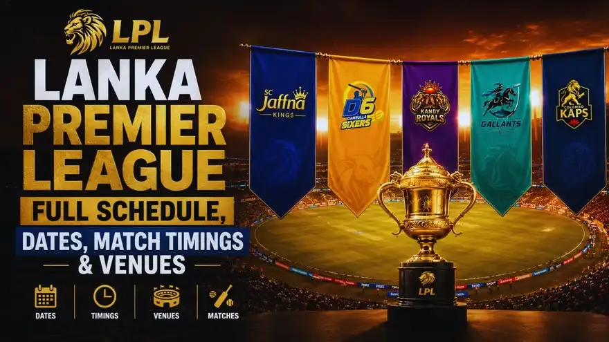 Lanka Premier League 2026 Full Schedule, Dates, Match Timings & Venues