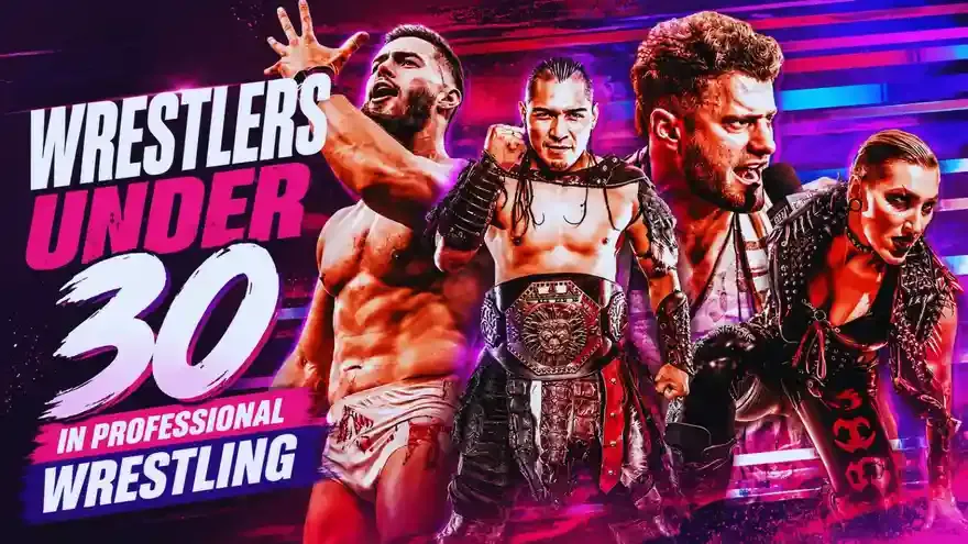 Top 5 Wrestlers Under 30 in Professional Wrestling