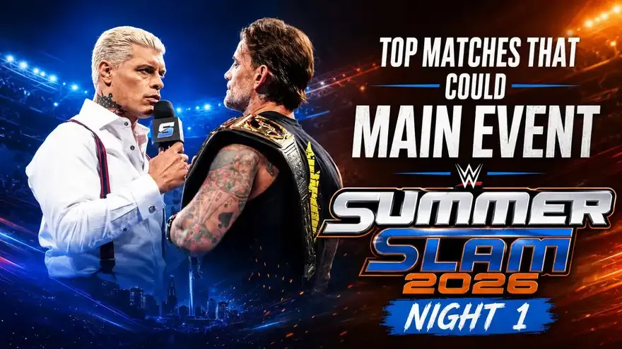 Top Matches That Could Main Event WWE SummerSlam 2026 Night 1