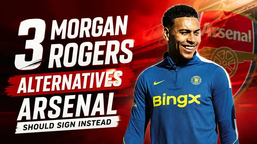 3 Best Morgan Rogers Alternatives Arsenal Should Target After Chelsea Blow