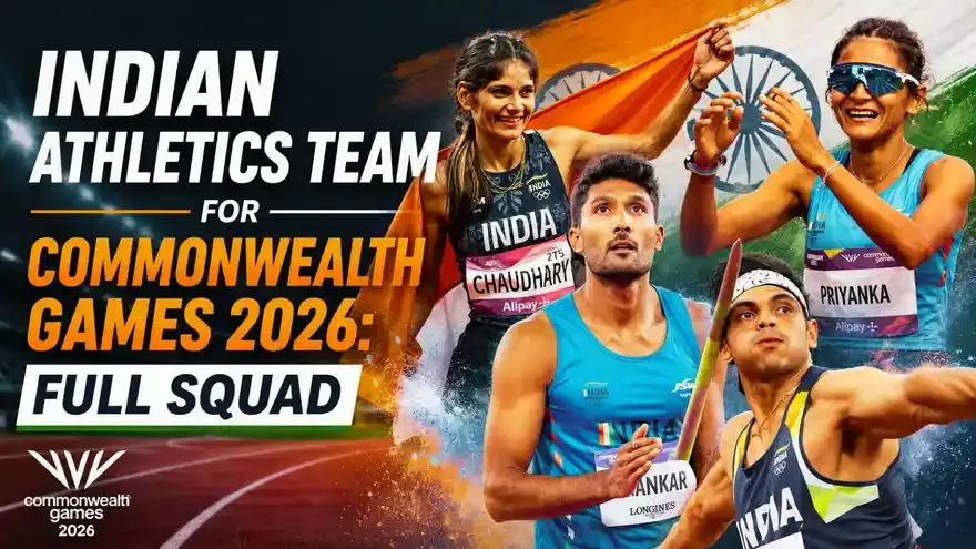 Indian Athletics Team for Commonwealth Games 2026: Full Squad