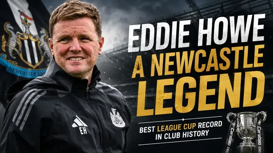 Eddie Howe Leaves Newcastle With Best League Cup Record in Club History