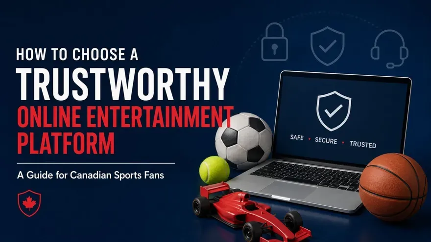 What Makes an Online Entertainment Platform Trustworthy for Sports Fans?