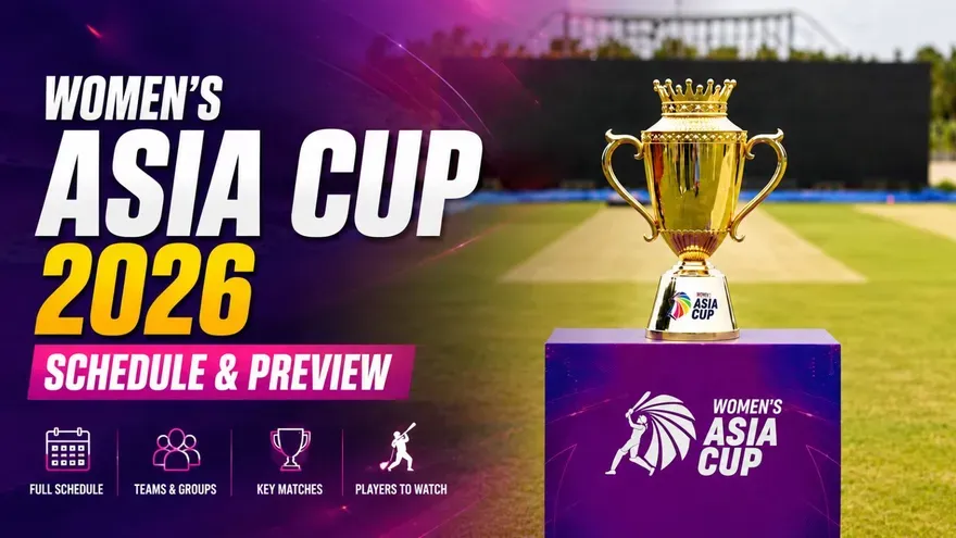 Women’s Asia Cup 2026 Schedule, Fixtures, Teams & Preview
