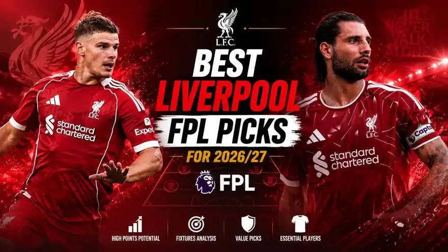 Top 5 Liverpool FPL Picks Ranked for 2026/27