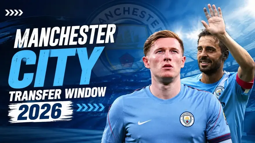 Manchester City Transfer Window 2026: Signings & Departures Ranked
