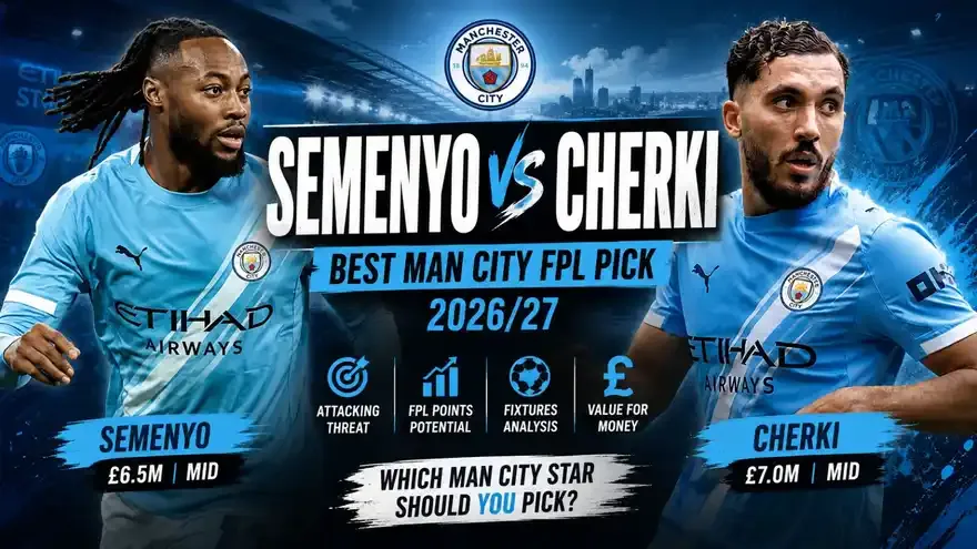 Semenyo vs Cherki: Which Man City FPL Pick Is Better?