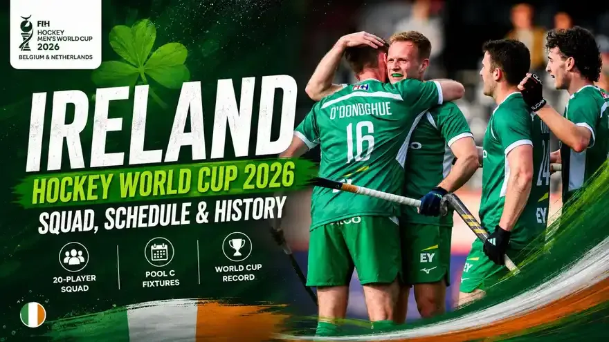 Ireland Hockey World Cup 2026 Squad, Schedule & Records