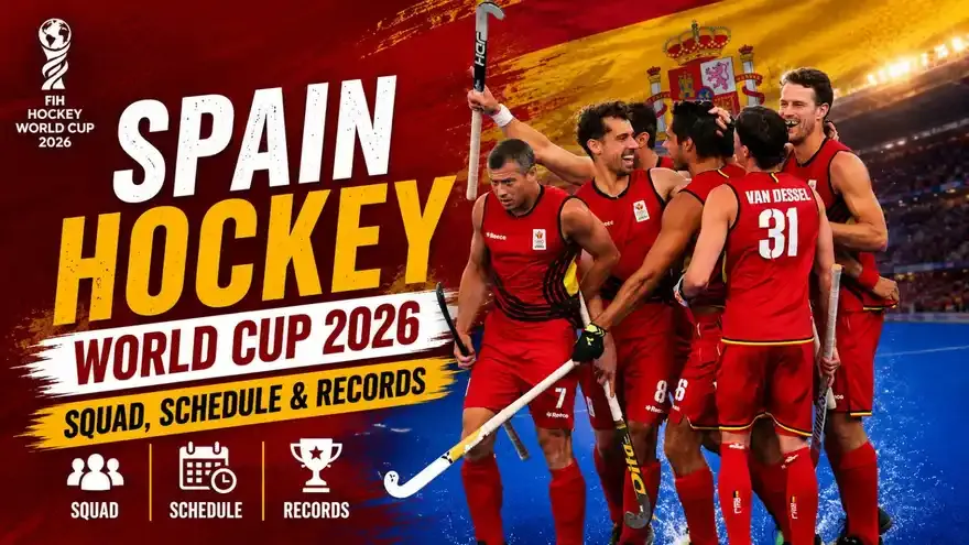 Spain Hockey World Cup 2026 Squad, Schedule & Records