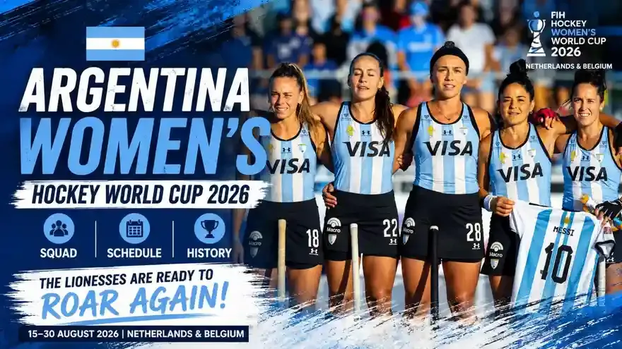 Argentina Women’s Hockey World Cup 2026 Squad, Schedule & History