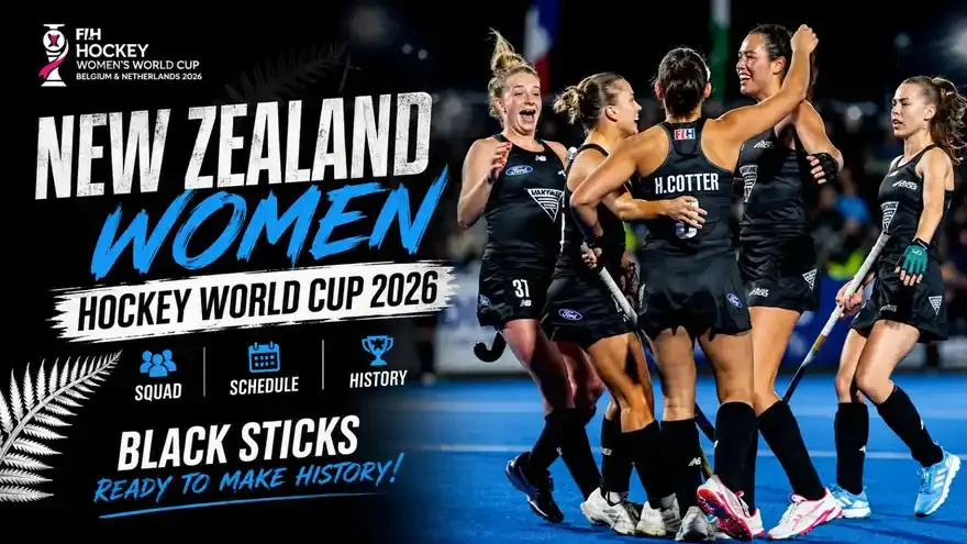 New Zealand Women’s Hockey World Cup 2026 Squad, Schedule & History