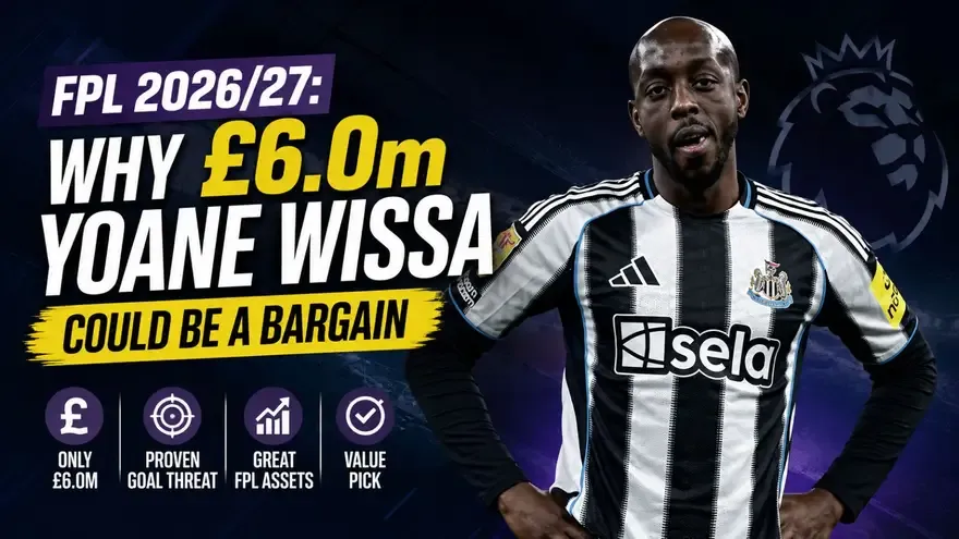 FPL 2026/27: Why £6.0m Yoane Wissa Could Be a Surprise Success