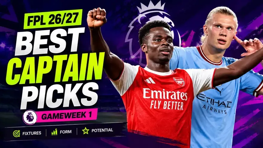 Best FPL captain picks this week - GW1, Premier League 2026-27