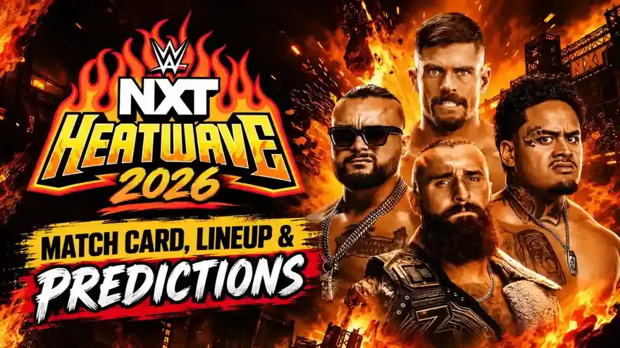 NXT Heatwave 2026 Match Card: Full Lineup and Predictions