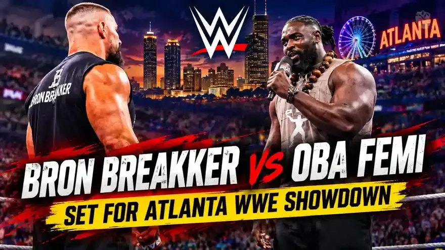 Bron Breakker vs Oba Femi Set for Atlanta WWE Showdown