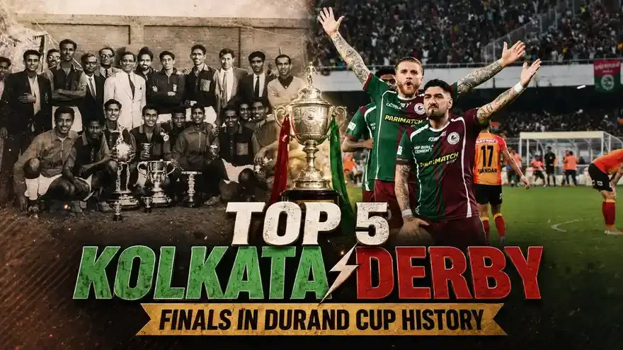 Top 5 Memorable Kolkata Derby Finals in Durand Cup History