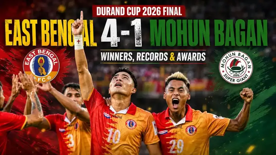 Durand Cup 2026 Final: East Bengal 4-1 Mohun Bagan - Winners, Records and Awards