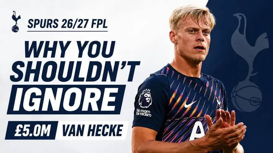Spurs FPL 2026/27: Why £5.0m Van Hecke Is Worth Considering