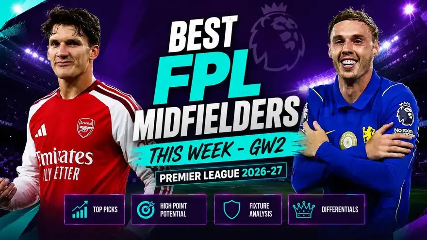 Top 5 Best FPL Midfielders This week: GW2, Premier League 2026-27