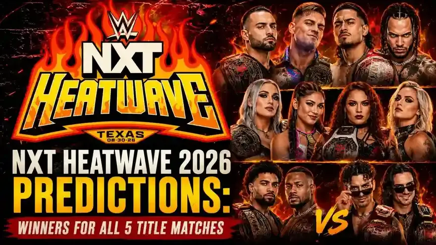 NXT Heatwave 2026 Predictions: Winners for All 5 Title Matches
