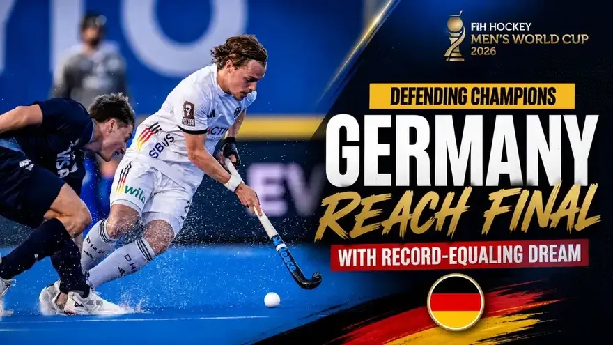 Men’s FIH Hockey World Cup 2026: Defending Champions Germany Reach Final With Record-Equaling Dream
