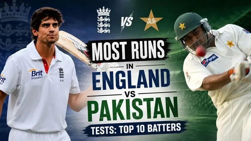 Most Runs in England vs Pakistan Test Matches: Top 10 Batters