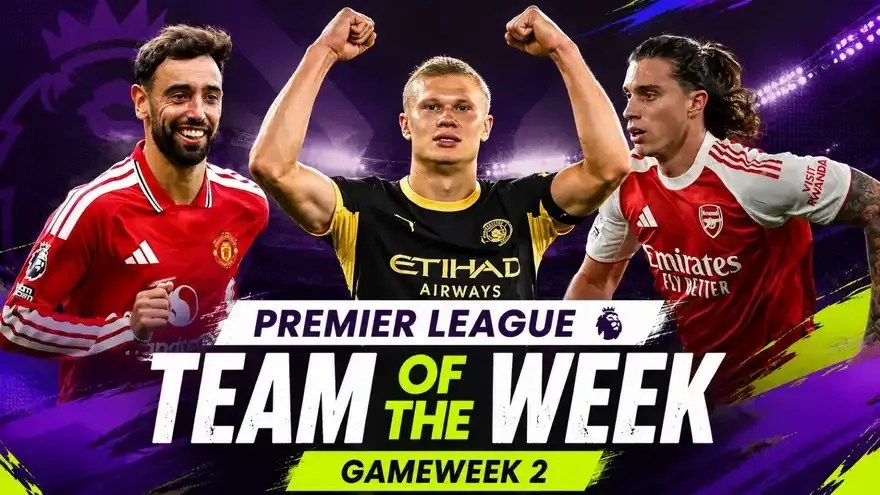 Premier League Team of the Week: Best Players from Gameweek 2